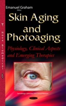 Skin Aging and Photoaging : Physiology, Clinical Aspects and Emerging Therapies