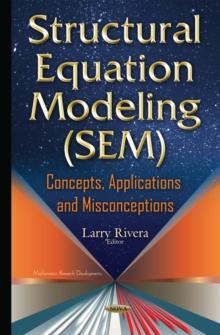 Structural Equation Modeling (SEM) : Concepts, Applications and Misconceptions