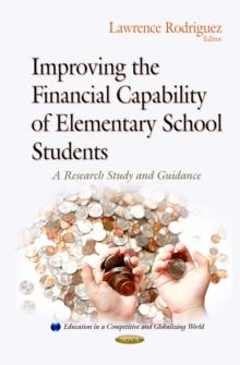 Improving the Financial Capability of Elementary School Students : A Research Study and Guidance