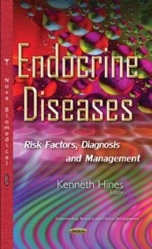 Endocrine Diseases : Risk Factors, Diagnosis and Management