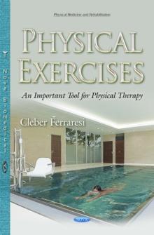 Physical Exercises : An Important Tool for Physical Therapy