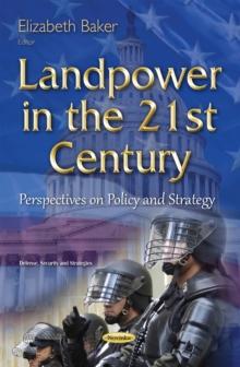 Landpower in the 21st Century : Perspectives on Policy and Strategy