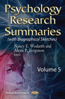 Psychology Research Summaries. Volume 5 (with Biographical Sketches)