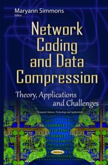 Network Coding and Data Compression : Theory, Applications and Challenges