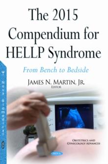 The 2015 Compendium for HELLP Syndrome : From Bench to Bedside