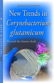 New Trends in Corynebacterium glutamicum : Beyond the Amino Acids