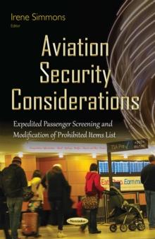 Aviation Security Considerations : Expedited Passenger Screening and Modification of Prohibited Items List