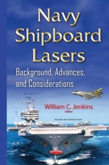 Navy Shipboard Lasers : Background, Advances, and Considerations