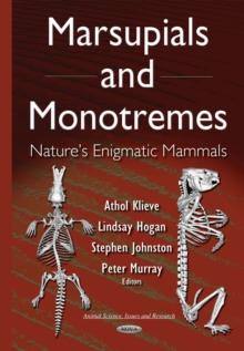 Marsupials and Monotremes : Nature's Enigmatic Mammals