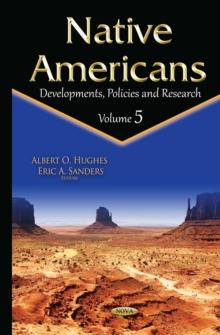 Native Americans : Developments, Policies and Research. Volume 5