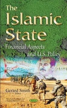 The Islamic State : Financial Aspects and U.S. Policy