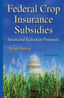 Federal Crop Insurance Subsidies : Issues and Reduction Proposals