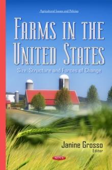 Farms in the United States : Size, Structure and Forces of Change