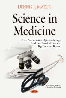 Science in Medicine : From Authoritative Opinion through Evidence-Based Medicine to Big Data and Beyond