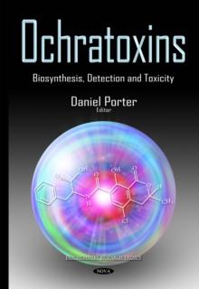 Ochratoxins : Biosynthesis, Detection and Toxicity