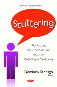 Stuttering : Risk Factors, Public Attitudes and Impact on Psychological Well-Being