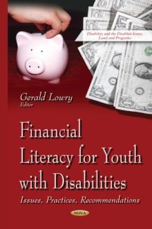 Financial Literacy for Youth With Disabilities : Issues, Practices, Recommendations