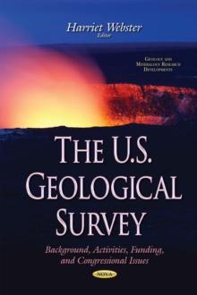 The U.S. Geological Survey : Background, Activities, Funding, and Congressional Issues