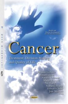 Cancer : Treatment, Decision Making and Quality of Life