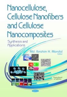 Nanocellulose, Cellulose Nanofibers and Cellulose Nanocomposites : Synthesis and Applications