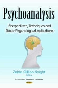 Psychoanalysis : Perspectives, Techniques and Socio-Psychological Implications