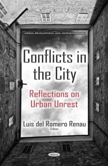 Conflicts in the City : Reflections on Urban Unrest