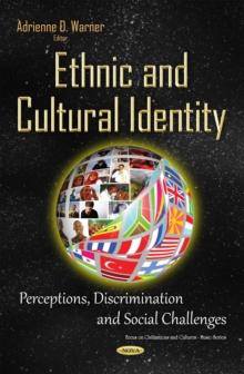 Ethnic and Cultural Identity : Perceptions, Discrimination and Social Challenges