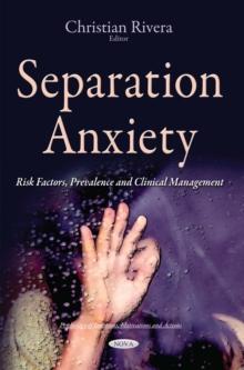 Separation Anxiety : Risk Factors, Prevalence and Clinical Management