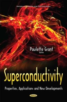 Superconductivity : Properties, Applications and New Developments