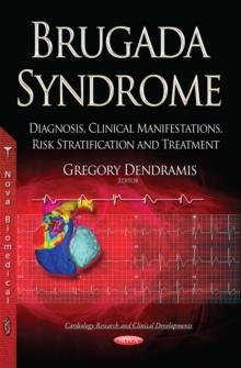 Brugada Syndrome : Diagnosis, Clinical Manifestations, Risk Stratification and Treatment