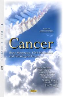 Cancer : Bone Metastases, CNS Metastases and Pathological Fractures