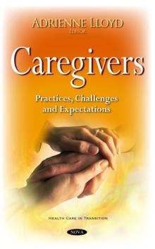 Caregivers : Practices, Challenges and Expectations