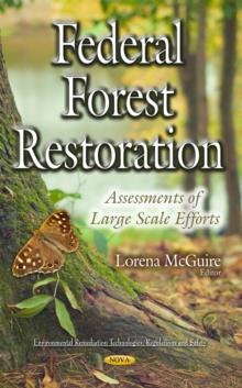 Federal Forest Restoration : Assessments of Large Scale Efforts