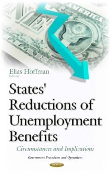 States' Reductions of Unemployment Benefits : Circumstances and Implications