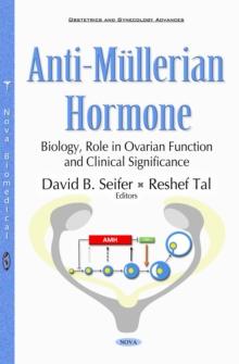 Anti-Muellerian Hormone : Biology, Role in Ovarian Function and Clinical Significance