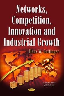 Networks, Competition, Innovation and Industrial Growth