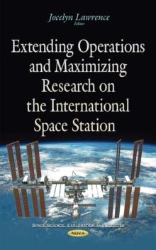 Extending Operations and Maximizing Research on the International Space Station