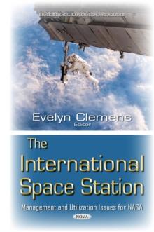 The International Space Station : Management and Utilization Issues for NASA