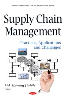 Supply Chain Management : Practices, Applications and Challenges