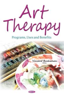 Art Therapy : Programs, Uses and Benefits