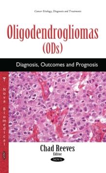 Oligodendrogliomas (ODs) : Diagnosis, Outcomes and Prognosis