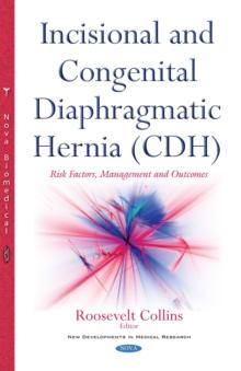 Incisional and Congenital Diaphragmatic Hernia (CDH) : Risk Factors, Management and Outcomes