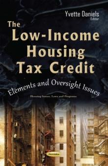 The Low-Income Housing Tax Credit : Elements and Oversight Issues