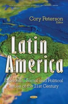 Latin America : Economic, Social and Political Issues of the 21st Century