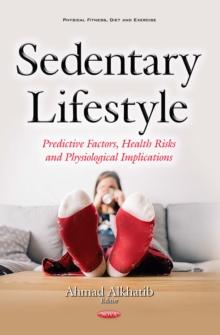 Sedentary Lifestyle : Predictive Factors, Health Risks and Physiological Implications