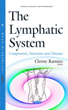 The Lymphatic System : Components, Functions and Diseases