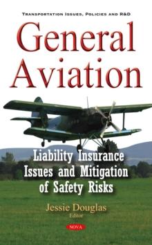 General Aviation : Liability Insurance Issues and Mitigation of Safety Risks