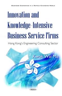 Innovation and Knowledge-Intensive Business Service Firms : Hong Kong's Engineering Consulting Sector