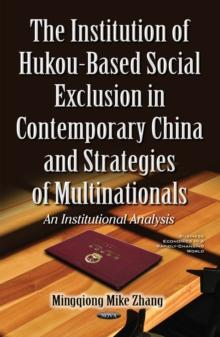 The Institution of Hukou-based Social Exclusion in Contemporary China and Strategies of Multinationals : An Institutional Analysis