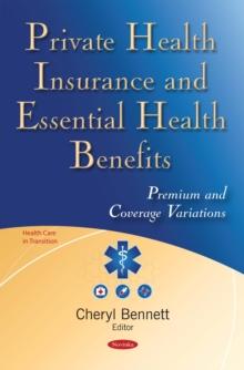 Private Health Insurance and Essential Health Benefits : Premium and Coverage Variations